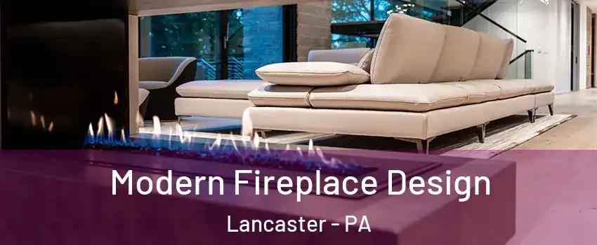  Modern Fireplace Design Lancaster - PA