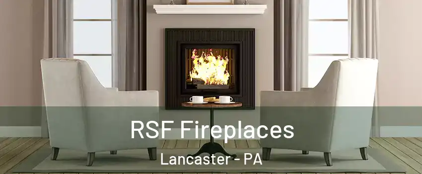  RSF Fireplaces Lancaster - PA
